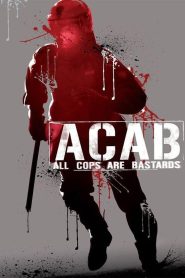 ACAB : All Cops Are Bastards izle