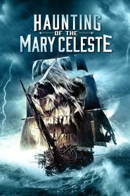 Haunting of the Mary Celeste izle