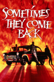 Sometimes They Come Back izle